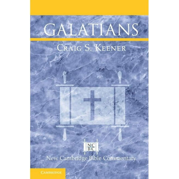 New Cambridge Bible Commentary Galatians, (Paperback)