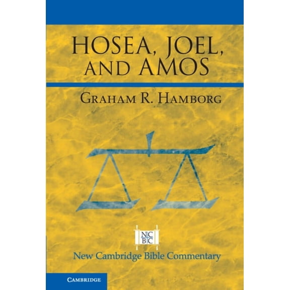 New Cambridge Bible Commentary Hosea, Joel, and Amos, (Paperback)