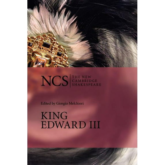 New Cambridge Shakespeare Ncs: King Edward III, (Paperback)