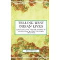 thumbnail image 1 of New Caribbean Studies Telling West Indian Lives: Life Narrative and the Reform of Plantation Slavery Cultures 1804-1834, (Paperback), 1 of 1