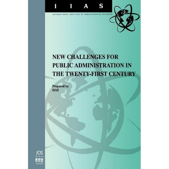 International Institute of Administrativ New Challenges for Public Administration in the Twenty-First Century, Book 4, (Paperback)