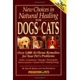 thumbnail image 1 of Pre-Owned New Choices in Natural Healing for Dogs & Cats : Over 1,000 At-Home Remedies for Your Pet's Problems, 1 of 1
