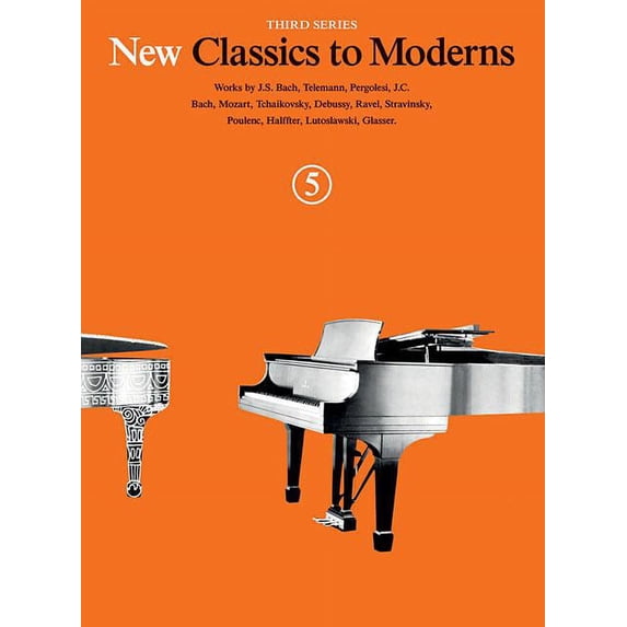 New Classics to Moderns Book 5 (Paperback) by Yorktown Music Press