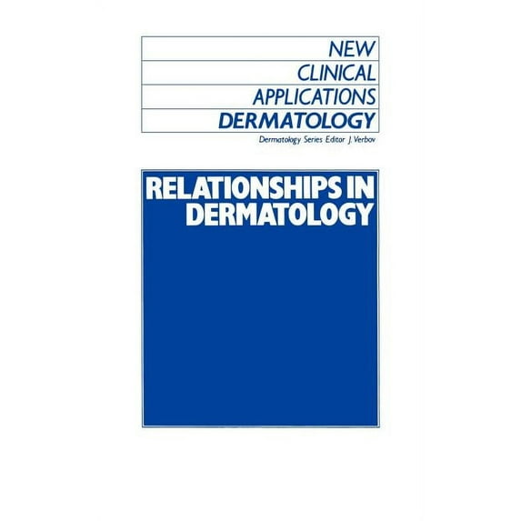 New Clinical Applications: Dermatology Relationships in Dermatology: The Skin and Mouth, Eye, Sarcoidosis, Porphyria, Book 8, (Hardcover)