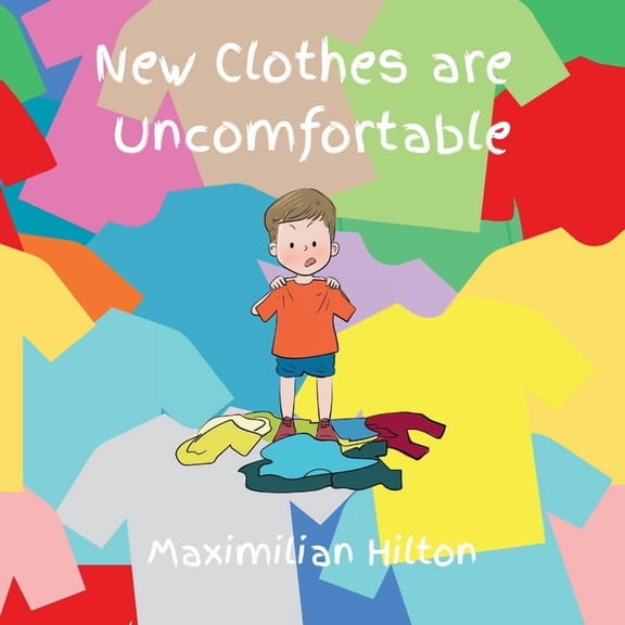 New Clothes Are Uncomfortable, (Paperback)