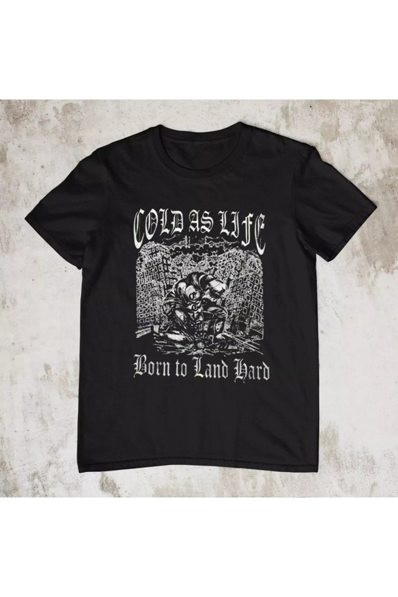 New Cold As Life Born To Land Band Gift For Fan All Size S-234XL Shirt NI882