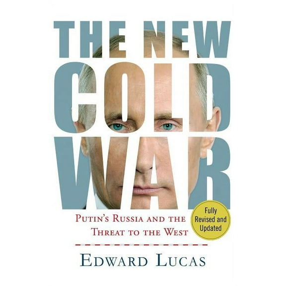 The New Cold War: Putin's Russia and the Threat to the West, (Paperback)