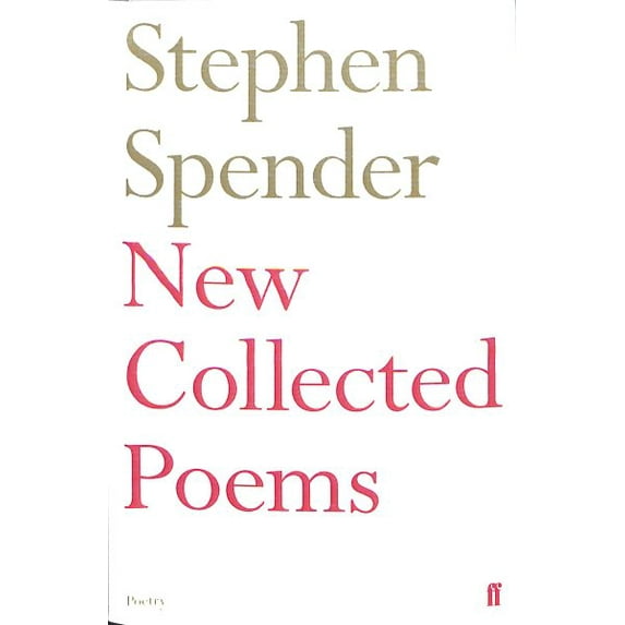 New Collected Poems of Stephen Spender - Spender, Stephen