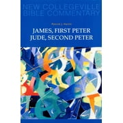 New Collegeville Bible Commentary New T James, First Peter, Jude, Second Peter Volume 10 Volume 10, Book 10, Paperback