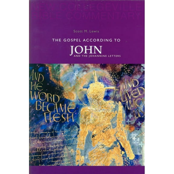 New Collegeville Bible Commentary: New Testament: The Gospel According to John and the Johannine Letters : Volume 4 (Series #4) (Paperback)