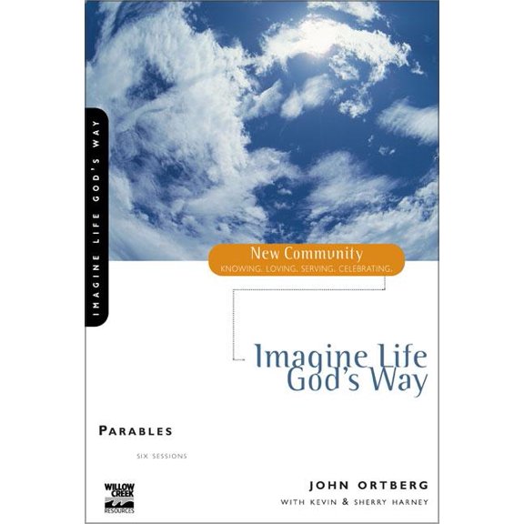 New Community Bible Study Imagine Life God's Way: Parables, (Paperback)