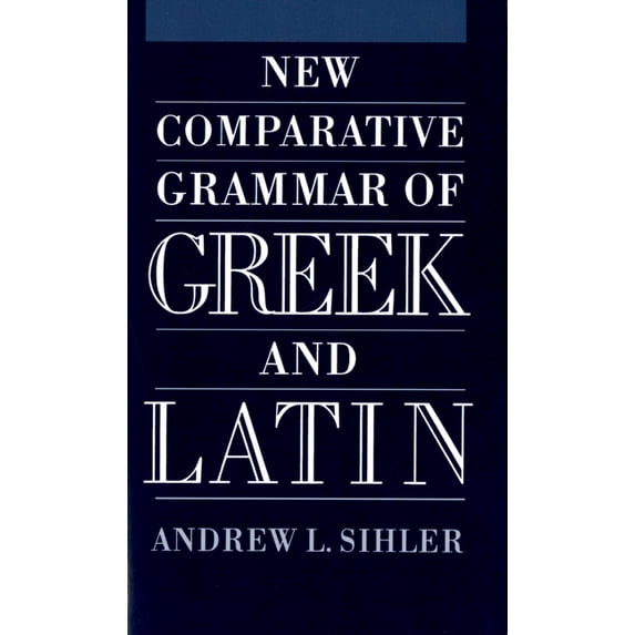 New Comparative Grammar of Greek and Latin, (Paperback)