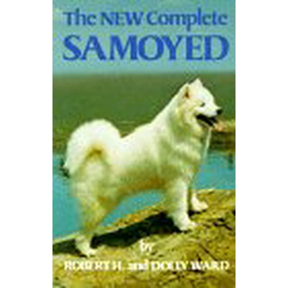 Pre-Owned New Complete Samoyed (Hardcover) 0876052987 9780876052983