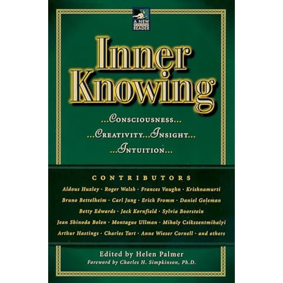 Pre-Owned Inner Knowing: Consciousness, Creativity, Insight, Intuitions (Paperback) 0874779367 9780874779363