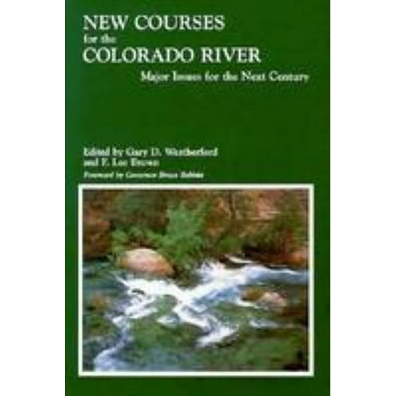 Pre-Owned New Courses for Colorado River : Major Issues for the Next Century (Paperback) 9780826308559