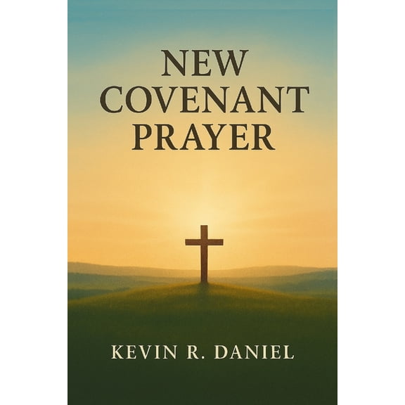 New Covenant Prayer, (Paperback)