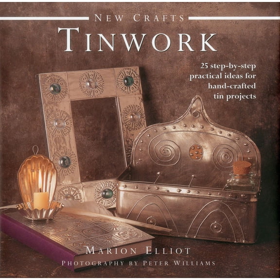 New Crafts: Tinwork : 25 step-by-step practical ideas for hand-crafted tinwork projects (Hardcover)