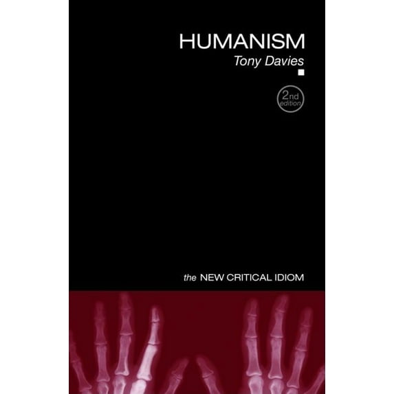 New Critical Idiom Humanism, (Paperback)
