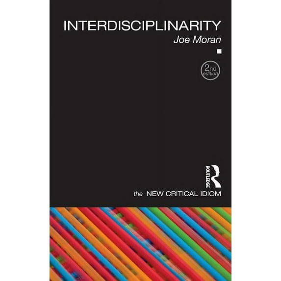 New Critical Idiom Interdisciplinarity, (Paperback)