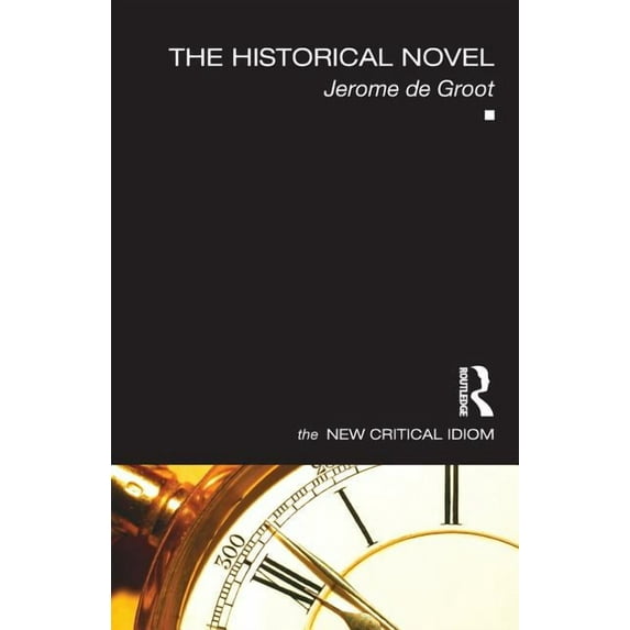 New Critical Idiom The Historical Novel, (Paperback)