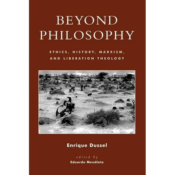 New Critical Theory Beyond Philosophy: Ethics, History, Marxism, and Liberation Theology, (Paperback)
