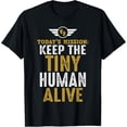 thumbnail image 1 of New Dad Gifts Funny First Time Father Keep Tiny Human Alive T-ShirtMen and women, Black T-shirt, size: Extra large S-4XL, 1 of 4