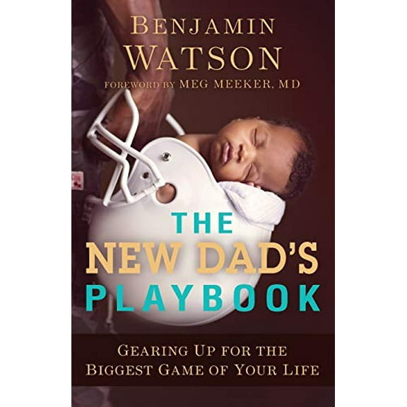 Pre-Owned New Dad's Playbook: Gearing Up for the Biggest Game of Your Life Paperback