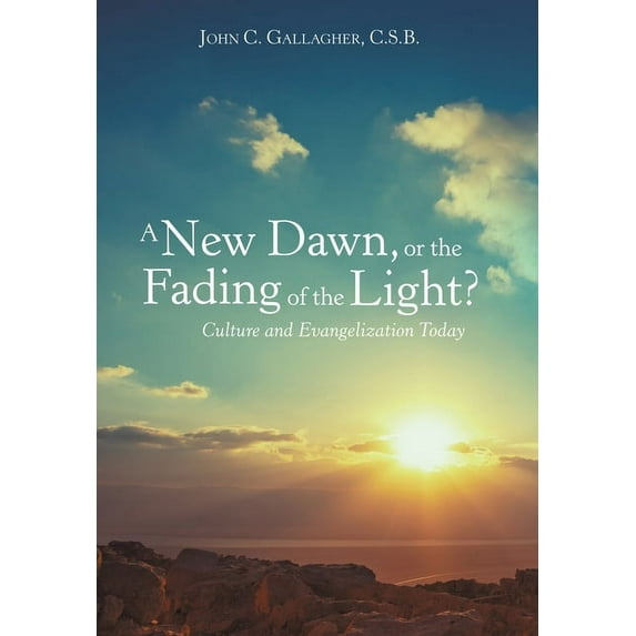 New Dawn, or the Fading of the Light? Culture and Evangelization Today