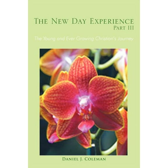 New Day Experience : The Young and Ever Growing Christian's Journey
