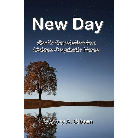 New Day: God's Revelation to Hidden Prophetic Voice, (Paperback)