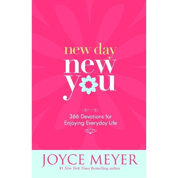 New Day, New You: 366 Devotions for Enjoying Everyday Life, (Hardcover)
