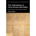 thumbnail image 1 of New Departures in Anthropology The Anthropology of Texts, Persons and Publics: Oral and Written Culture in Africa and Beyond, (Paperback), 1 of 1