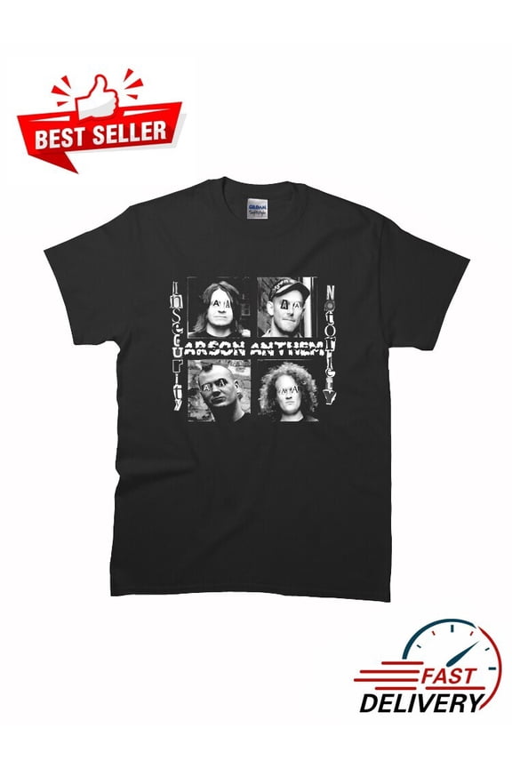New Design Insecurity Notoriety by Arson Anthem MAN WOMAN T-Shirt S to 5XL