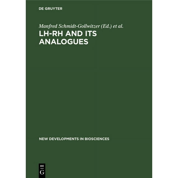 New Developments in Biosciences: Lh-Rh and Its Analogues: Fertility and Antifertility Aspects (Hardcover)