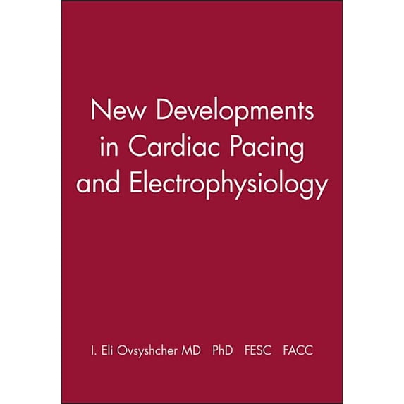 New Developments in Cardiac Pacing and Electrophysiology (Hardcover)