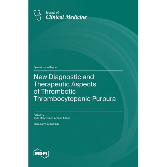 New Diagnostic and Therapeutic Aspects of Thrombotic Thrombocytopenic Purpura, (Hardcover)
