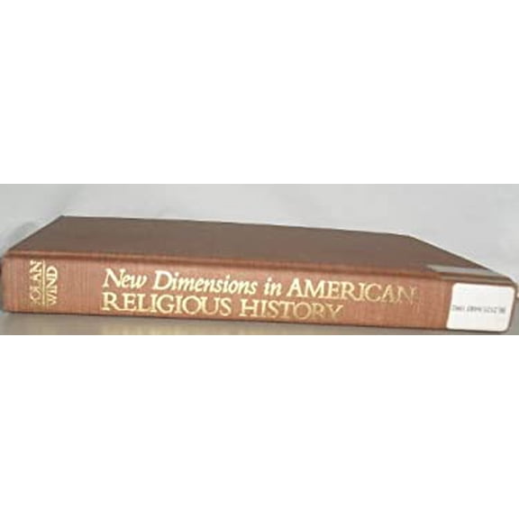 Pre-Owned New Dimensions in American Religious History: Essays in Honor of Martin E. Marty (Hardcover) 0802837026 9780802837028