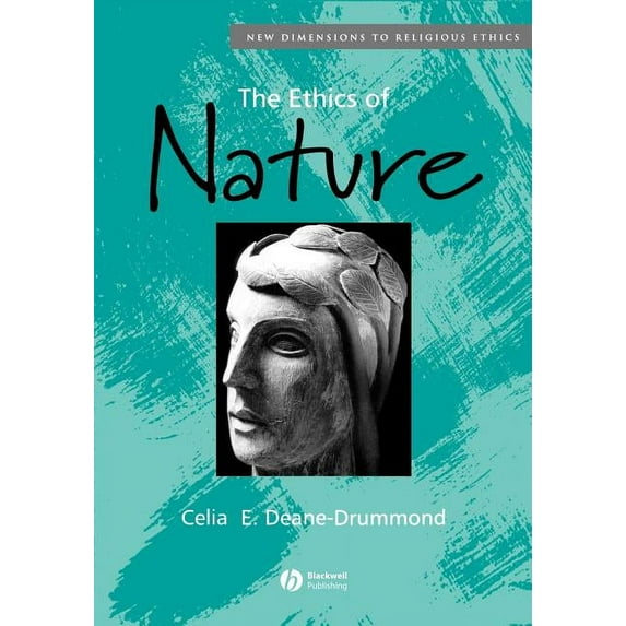 New Dimensions to Religious Ethics The Ethics of Nature, (Paperback)