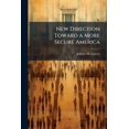 thumbnail image 1 of New Direction Toward a More Secure America, (Paperback), 1 of 1