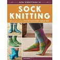 thumbnail image 1 of Pre-Owned New Directions in Sock Knitting: 18 Innovative Designs Knitted from Every Which Way (Paperback) 1620339439 9781620339435, 1 of 1