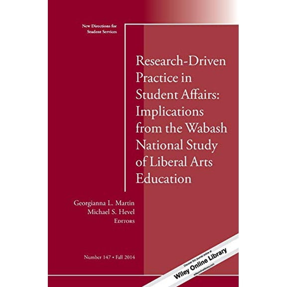 Pre-Owned New Directions for Student Services: Research-Driven Practice in Student Affairs: Implications from the Wabash National Study of Liberal Arts Education: New Directions for Student Services, Number 147