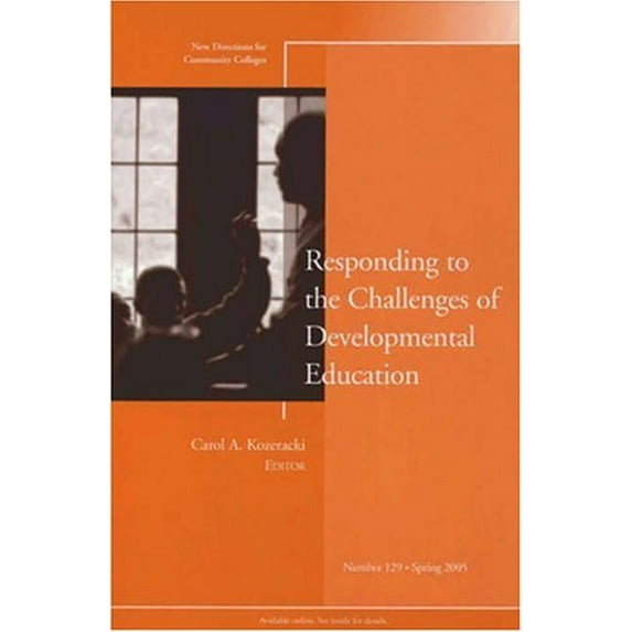 Pre-Owned Responding to the Challenges of Developmental Education: New Directions for Community Colleges, Number 129 (Paperback) 0787980501 9780787980504