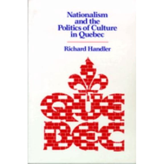 Pre-Owned Nationalism and the Politics of Culture in Quebec (Paperback) 0299115143 9780299115142