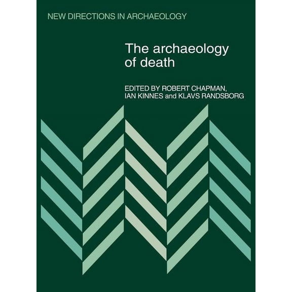 New Directions in Archaeology The Archaeology of Death, (Paperback)