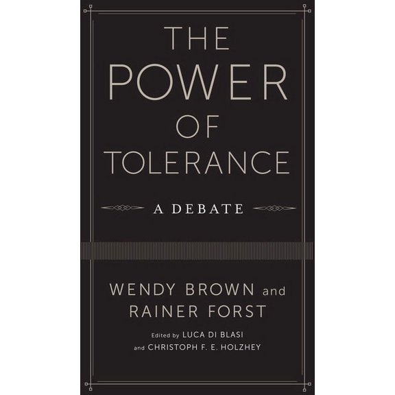 New Directions in Critical Theory The Power of Tolerance: A Debate, Book 44, (Paperback)