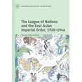 thumbnail image 1 of New Directions in East Asian History The League of Nations and the East Asian Imperial Order, 1920-1946, (Paperback), 1 of 1