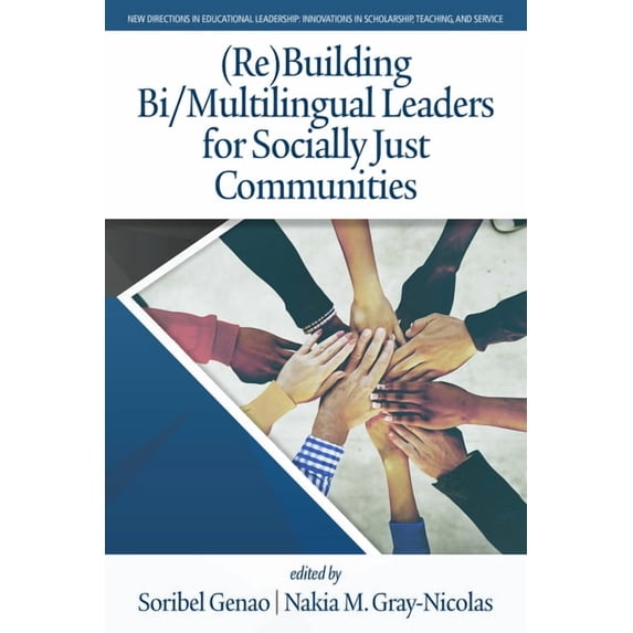 New Directions in Educational Leadership (Re)Building Bi/Multilingual Leaders for Socially Just Communities, (Hardcover)