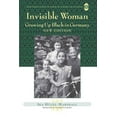 thumbnail image 1 of New Directions in German-American Studies: Invisible Woman: Growing Up Black in Germany (Paperback), 1 of 1
