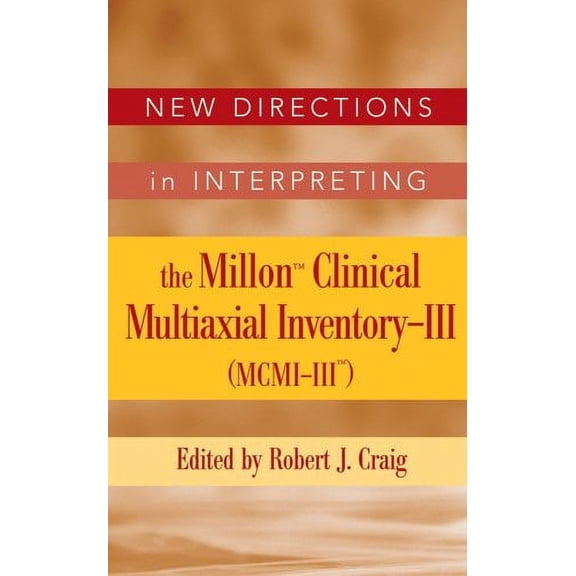 Pre-Owned New Directions in Interpreting the Millon Clinical Multiaxial Inventory-III (MCMI-III) : Essays on Current Issues, 9780471691907, 0471691909, Hardcover, 1 edition