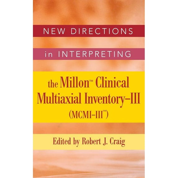 New Directions in Interpreting the Millon Clinical Multiaxial Inventory-III (MCMI-III), (Hardcover)